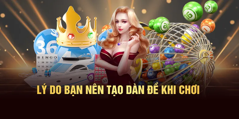 Lý do bạn nên tạo dàn đề khi chơi