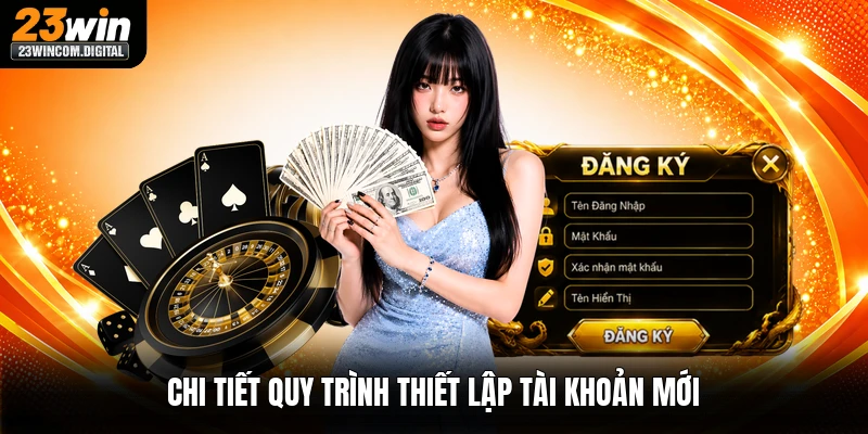 Chi tiết quy trình thiết lập tài khoản mới