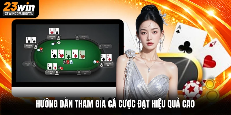 Hướng dẫn tham gia cá cược đạt hiệu quả cao
