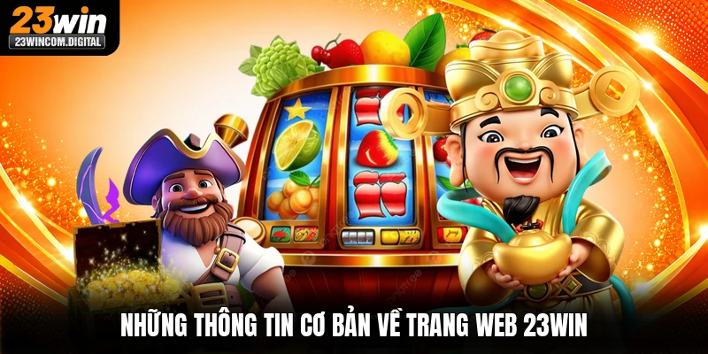 Những thông tin cơ bản về trang web 23win